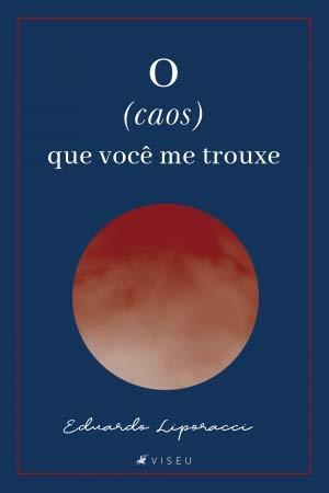 O (caos) que você me trouxe (Português) Capa comum