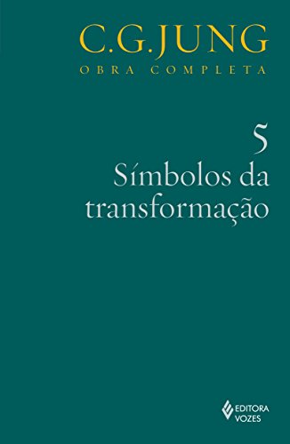 S’mbolos da Transforma‹o - Vol.5 - Cole‹o Obra Completa C. G. Jung - C. G. Jung - Paperback