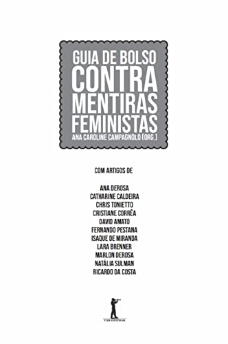 Guia de Bolso Contra Mentiras Feministas - Ana Caroline Campagnolo