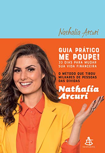 Guia prático Me Poupe! – 33 dias para mudar sua vida financeira - Nathalia Arcuri - Português Capa dura