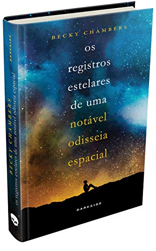 Os Registros Estelares de uma Notável Odisseia Espacial - Becky Chambers - Português