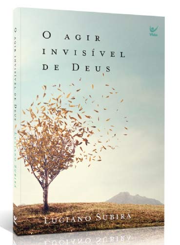 O Agir Invisível de Deus - Luciano Subirá