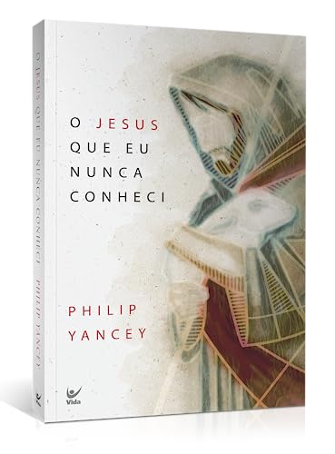 Jesus que Eu Nunca Conheci, O - Philip Yancey - Paperback
