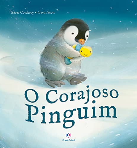 O corajoso pinguim - Tracey Corderoy - Português