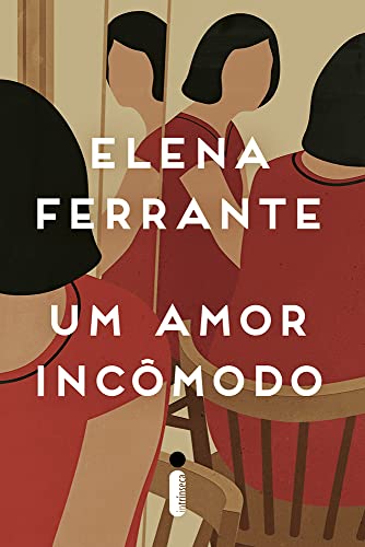 Um Amor Incômodo - Elena Ferrante - Português Capa Comum