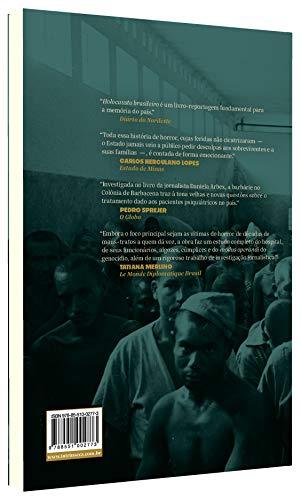 Holocausto Brasileiro: Genocídio: 60 mil mortos no maior hospício do Brasil - Daniela Arbex