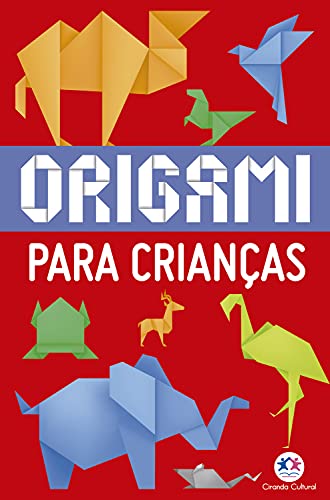 Origami para crianças - Ciranda Cultural