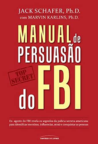 Manual de persuasão do FBI - Jack Shafer - Português Capa Comum