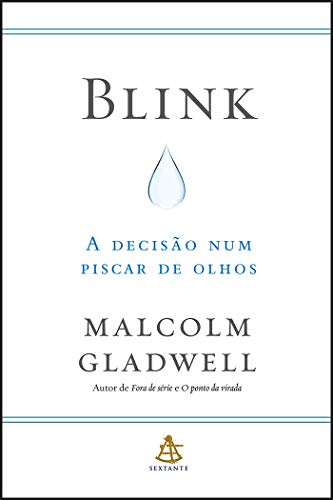Blink  -  A decisão num piscar de olhos - Malcolm Gladwell - Português