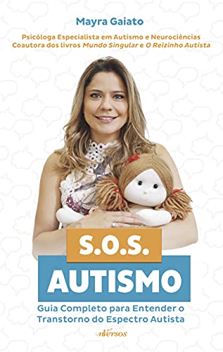SOS Autismo: Guia completo para entender o Transtorno do Espectro Autista, A Edição Pode Variar - Mayra Gaiato - Português Capa Comum