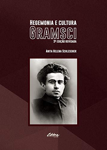 Hegemonia e Cultura: Gramsci - Anita Helena Schlesener - Paperback