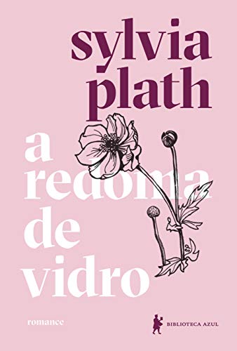 A redoma de vidro: Nova edição - Sylvia Plath - Português