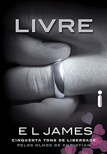 Livre: Cinquenta Tons de Liberdade Pelos Olhos de Christian: 3 - E L James