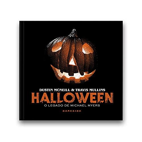 Halloween: O Legado de Michael Myers - por  Dustin McNeill