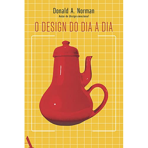 O design do dia a dia - Donald A. Norman - Português Capa Comum