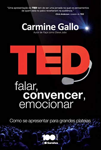 TED: Falar, convencer, emocionar - Carmine Gallo - Português Capa Comum