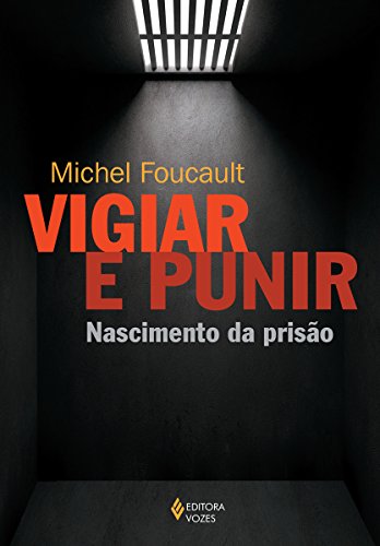 Vigiar e punir: Nascimento da prisão - Michel Foucault - Português Capa Comum