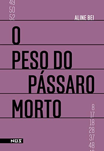O peso do pássaro morto - Aline Bei - Português