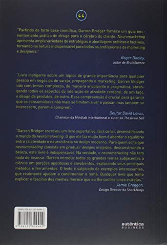 Neuromarketing: como a neurociência aliada ao design pode aumentar o engajamento e a influência sobre os consumidores - Darren Bridger - Português