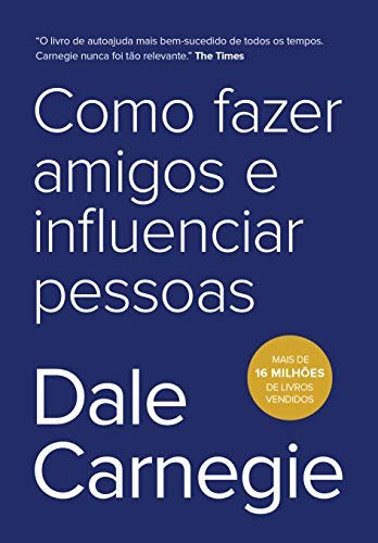 Como fazer amigos e influenciar pessoas - Dale Carnegie