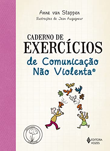 Caderno de exercícios de comunicação não violenta - Anne van Stappen - Português Capa Comum