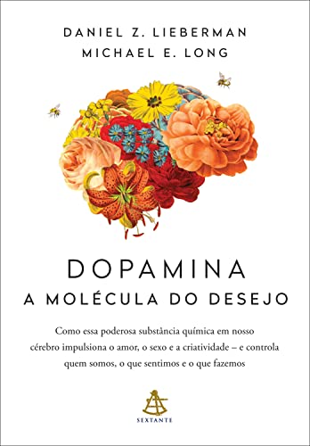 Dopamina - a molecula do desejo (Em Portugues do Brasil) - Daniel Z. Lieberman - Paperback