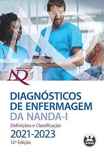 Diagnósticos de Enfermagem da NANDA - I: Definições e Classificação - 2021 - 2023 - T. Heather Herdman - Português Capa Comum
