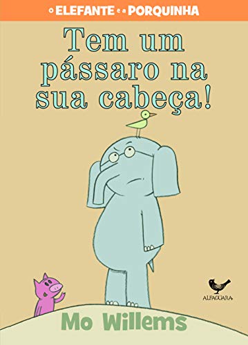 Tem Um Passaro Na Sua Cabeca! (Em Portugues do Brasil) - Paperback
