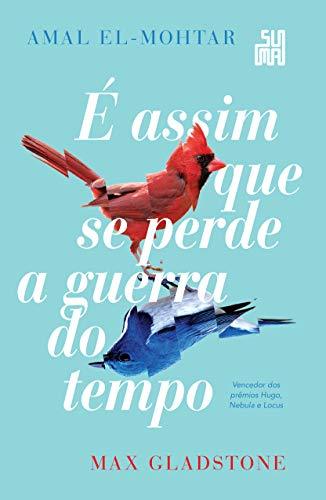 É assim que se perde a guerra do tempo - Amal El - Mohtar
