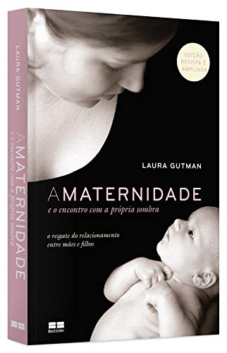 A maternidade e o encontro com a própria sombra - Laura Gutman - Português