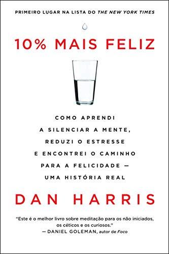 10% Mais Feliz (Em Portugues do Brasil) - Daniel C. Harris
