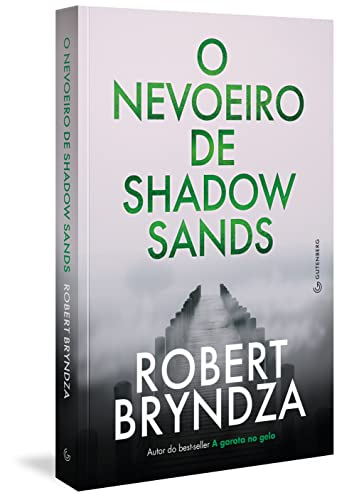 O nevoeiro de Shadow Sands - Robert Bryndza - Português