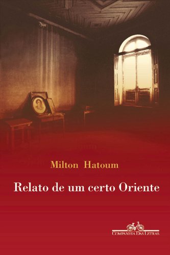 Relato de um certo oriente (Portuguese Edition) - Hatoum, Milton - Paperback