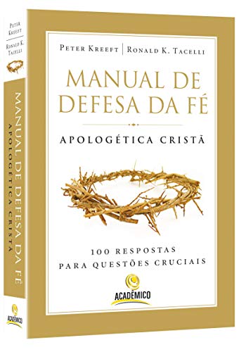 Manual De Defesa Da Fe - Apologetica Crista - Peter Kreeft e Ronald K. Tacelli - Paperback