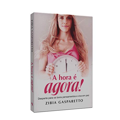 A Hora e Agora (Em Portugues do Brasil) - Zíbia Gasparetto - Paperback