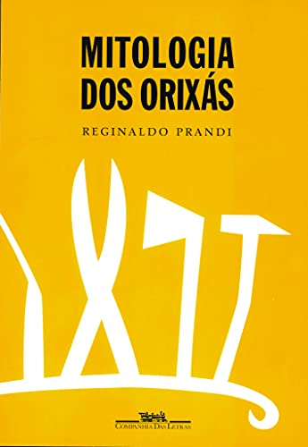 Mitologia dos orixás - Reginaldo Prandi - Português