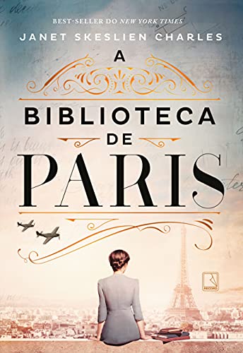 A biblioteca de Paris - Janet Skeslien Charles - Português Capa Comum