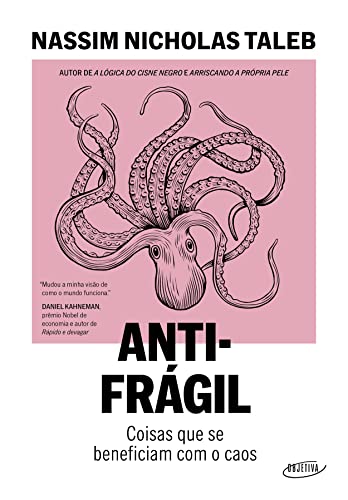 Antifrágil (Nova edição): Coisas que se beneficiam com o caos - Nassim Nicholas Taleb - Português
