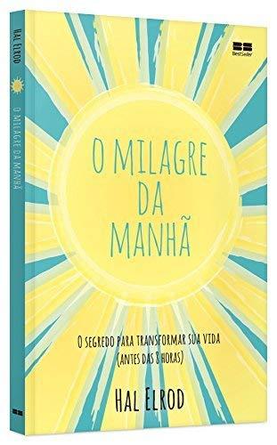 O milagre da manhã: O segredo para transformar sua vida (antes das 8 horas) (Português) Capa comum