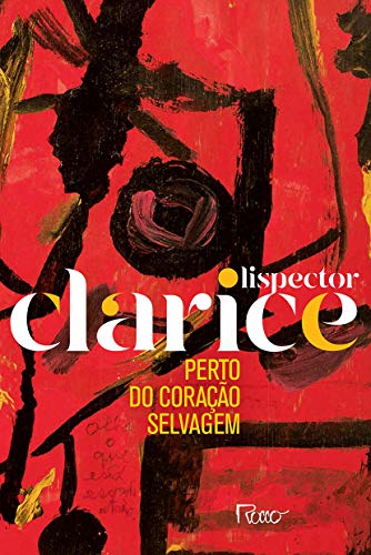 Perto do coração selvagem (EDIÇÃO COMEMORATIVA) - Clarice Lispector - Português