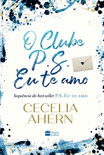 O Clube P.S. Eu te amo - Cecelia Ahern - Português
