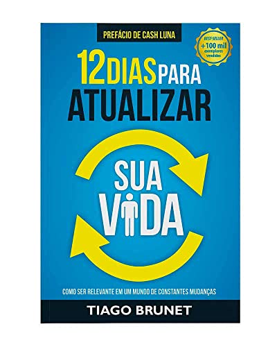 12 Dias Para Atualizar Sua Vida (Em Portugues do Brasil) - TIAGO BRUNET - Paperback