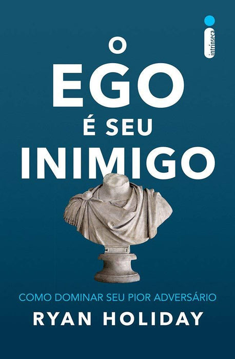 O Ego É Seu Inimigo. Como Dominar Seu Pior Adversário (Português) Capa comum