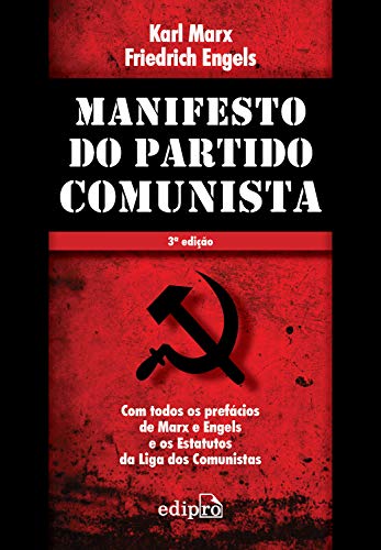 Manifesto do Partido Comunista: Com todos os prefácios de Marx e Engels e os Estatutos da Liga dos Comunistas - Karl Marx - Português