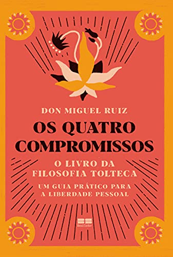 Os quatro compromissos: O livro da filosofia Tolteca - Don Miguel Ruiz - Português