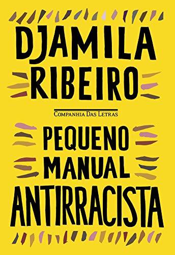 Pequeno Manual Antirracista - (Em Portugues do Brasil) - Djamila Ribeiro