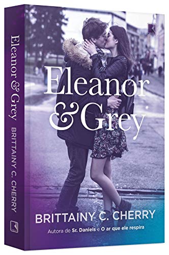 Eleanor & Grey - Brittainy C. Cherry - Português