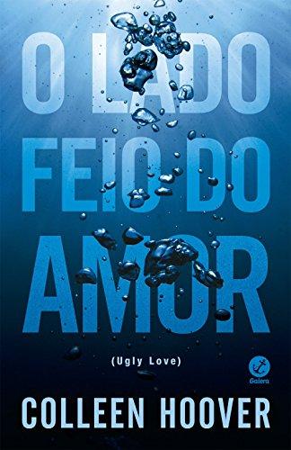 O lado feio do amor - Colleen Hoover