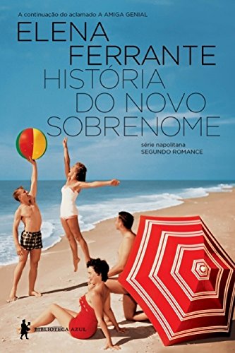 História do novo sobrenome: Juventude - Elena Ferrante - Português