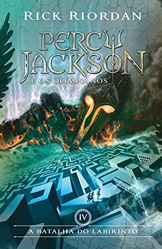 A Batalha do Labirinto  -  Volume 4. Série Percy Jackson e os Olimpianos - Rick Riordan - Português